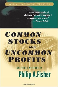 Common Stocks And Uncommon Profits by Philip A. Fisher