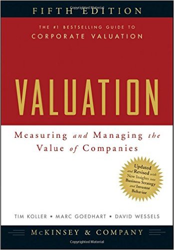 Valuation: Measuring And Managing The Value Of Companies by McKinsey & Company Inc.