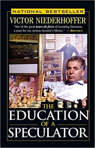 The Education Of A Speculator by Victor Niederhoffer